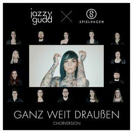 Jazzy Gudd, Ganz weit draußen, SPIELHAGEN, Chor, Cover