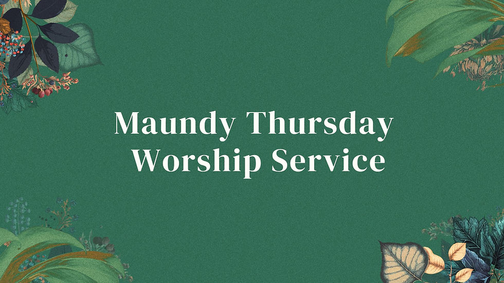 Maundy Thursday Service