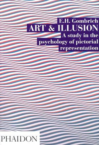 Art & Illusion by Ernst Gombrich
