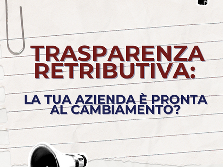 La trasparenza retributiva non è più un tema rimandabile.