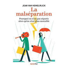Se séparer, une façon parfois de rester ensemble...