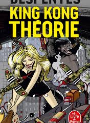 Indispensable : lire et relire "King Kong Théorie" de Despentes