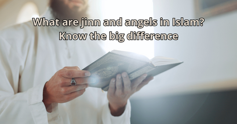 What are jinn and angels in Islam?