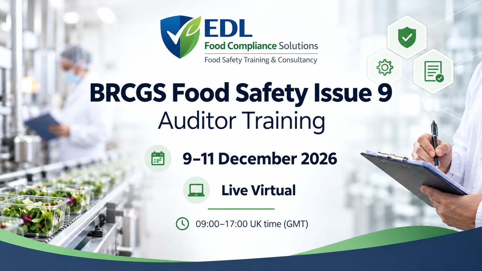 BRCGS Global Standard for Food Safety Issue 9 Auditor Training course promotion running 9-11 December 2026 by EDL Food Compliance Solutions for a launch price of £725.