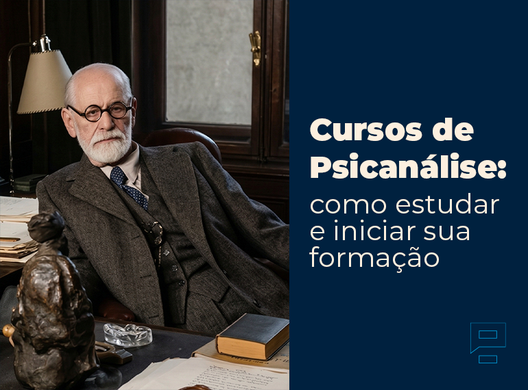 Cursos de Psicanálise: como estudar e iniciar sua formação