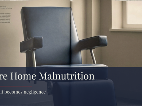 Care Home Malnutrition — when it becomes negligence