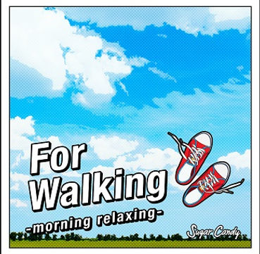 For Walking -morning relaxing-