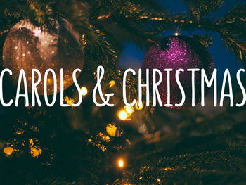 CAROLS & CHRISTMAS