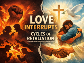 Love Interrupts Cycles of Retaliation