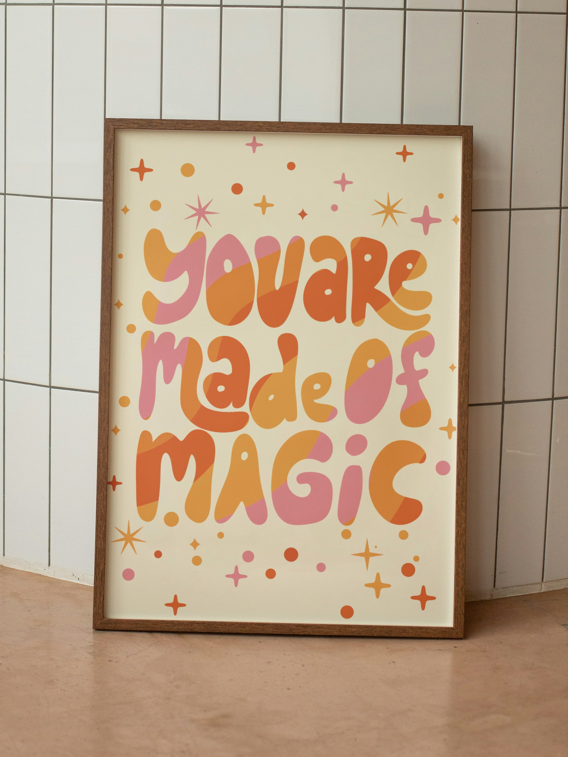 You Are Made Of Magic