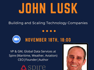 Building and Scaling Technology Companies, by John LUSK on November 18th, at 18:00 via ZOOM