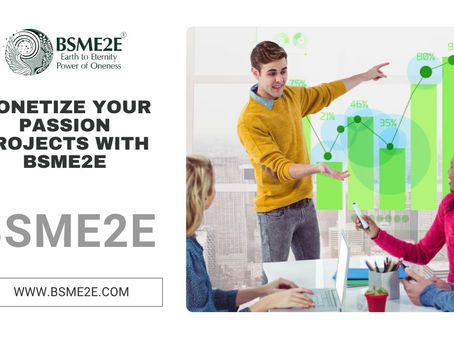Monetize Your Passion Projects with BSMe2e