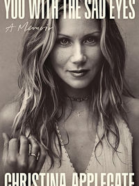 Review of You with the Sad Eyes by Christina Applegate