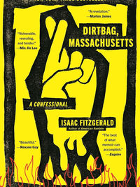 Review of Dirtbag, Massachusetts: A Confessional by Isaac Fitzgerald
