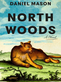 Review of North Woods by Daniel Mason