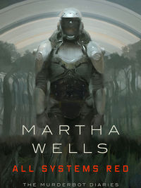 Review of books 1-3 of the Murderbot series by Martha Wells
