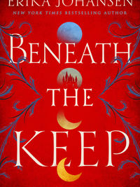 Review of Beneath the Keep by Erika Johansen