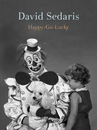 Review of Happy-Go-Lucky by David Sedaris