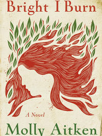 Review of Bright I Burn by Molly Aitken