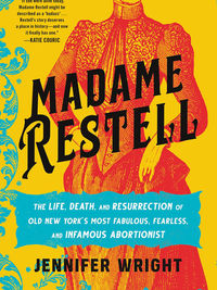 Review of Madame Restell by Jennifer Wright