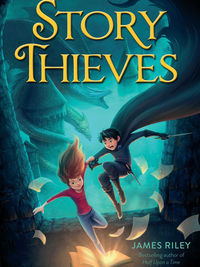Review of The Story Thieves (Story Thieves #1) by James Riley