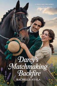 Darcy's Matchmaking Backfire