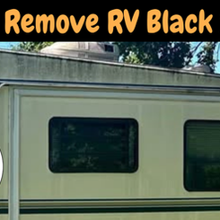 How to Remove RV Black Streaks