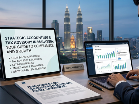 Strategic Accounting & Tax Advisory in Malaysia: Your Guide to Compliance and Growth