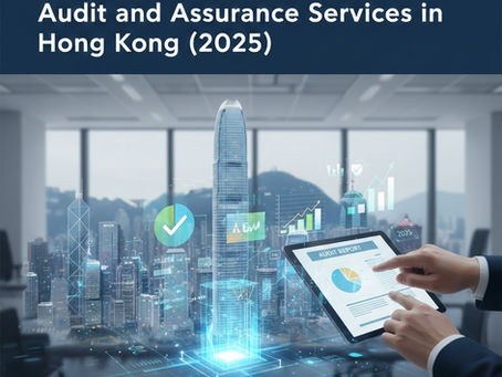 🇭🇰 Comprehensive Guide to Audit and Assurance Services in Hong Kong (2025)