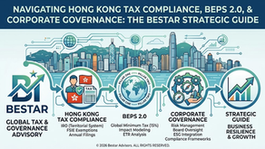 Navigating Hong Kong Tax Compliance, BEPS 2.0, & Corporate Governance: The Bestar Strategic Guide
