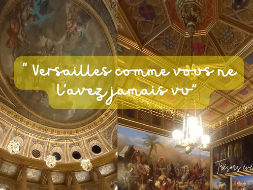 ✨ Trésors événementiels : Versailles comme vous ne l’avez jamais vu ✨