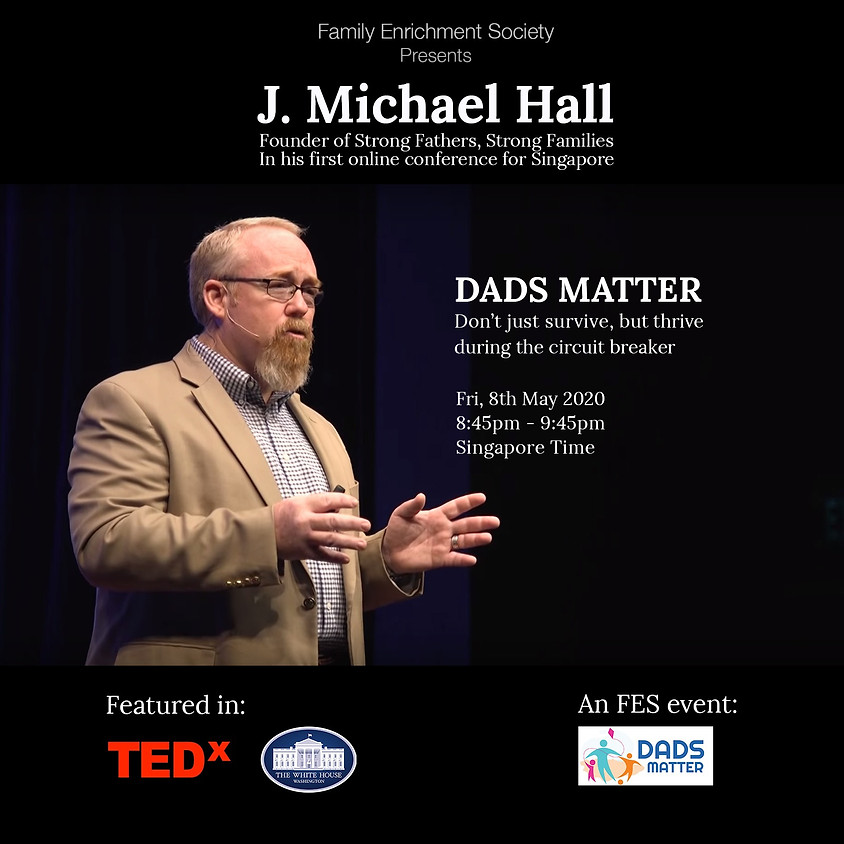 Dads Matter: Don’t just survive, but thrive during the circuit breaker!