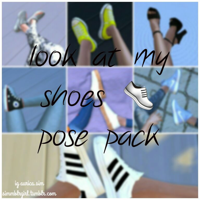 Look at my shoes [pose pack]