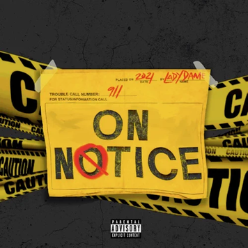 NEW MUSIC ALERT: Lady Dame "On Notice"