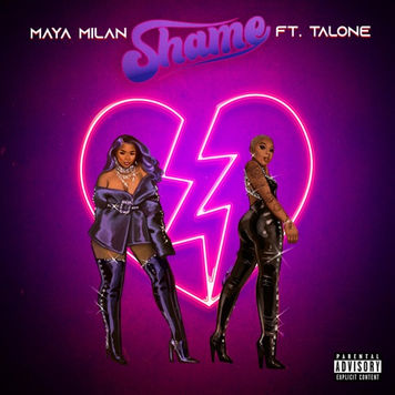 NEW MUSIC ALERT: Maya Milan "Shame" ft. Talone