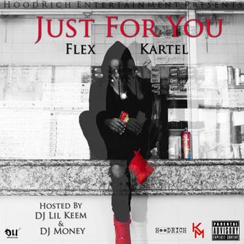 NEW MUSIC ALERT: Flex Kartel "Just For You"