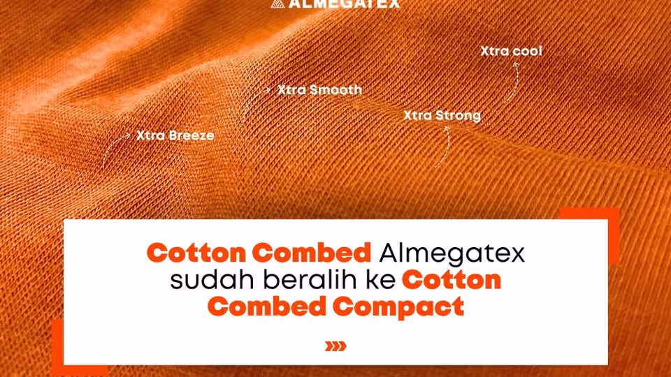 Cotton Combed Almegatex Kini Upgrade Menjadi Cotton Combed Compact Extra (Compx) - TOKO BAHAN KAIN KAOS