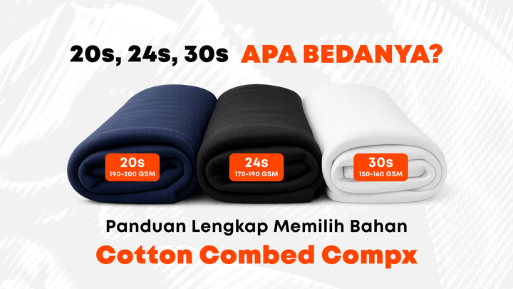 Perbedaan Cotton Combed Compx 20s, 24s, dan 30s : Panduan Lengkap Memilih Bahan Kaos Terbaik