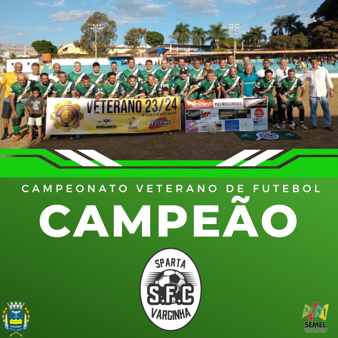 SPARTA É BICAMPEÃ DO CAMPEONATO MUNICIPAL DE FUTEBOL VETERANO DE VARGINHA