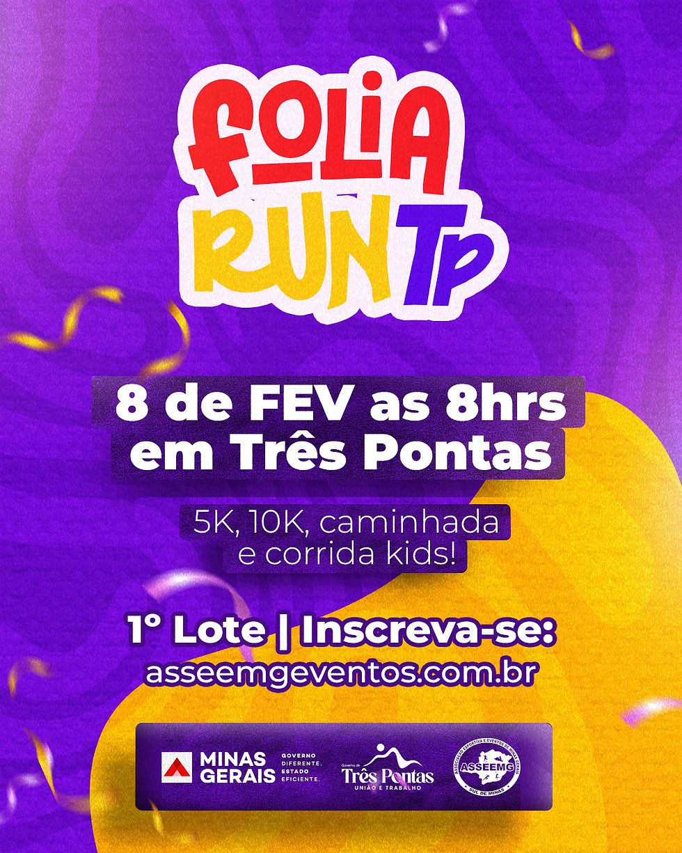 1ª FOLIA RUN TP – TRÊS PONTAS/MG