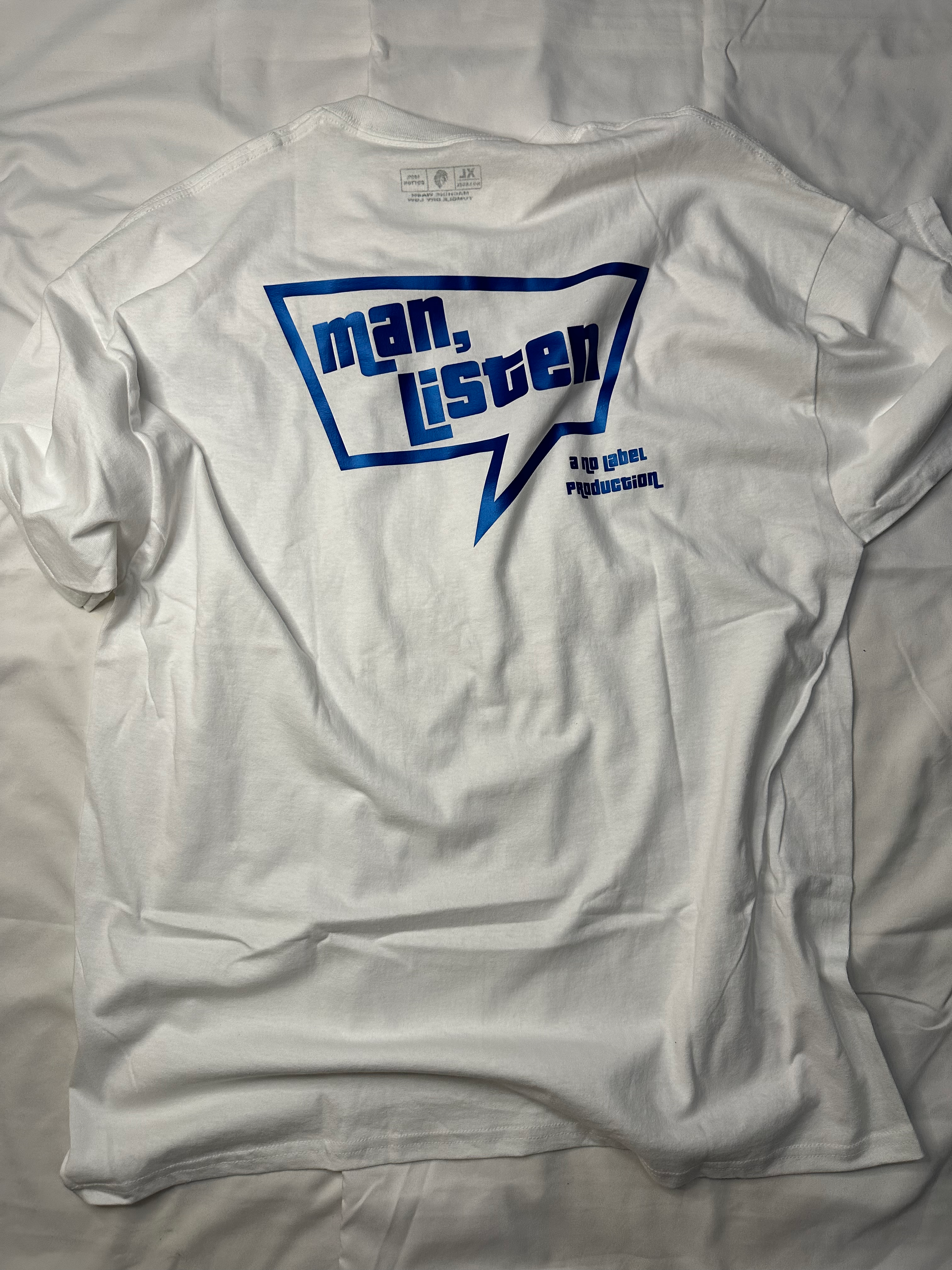 MAN, Listen Original Tee