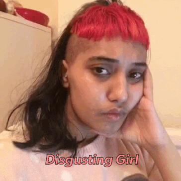 disgusting girl.gif