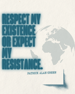 Respect my existence or expect my resistance.