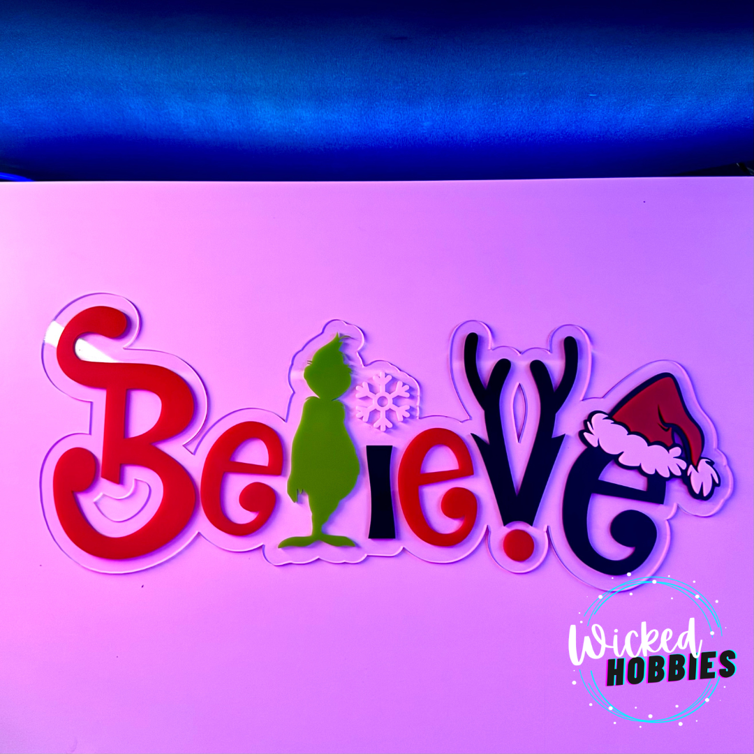 Believe Christmas sign / Acrylic