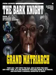 Front Cover of the AI Comic Book 'The Bark Knight - Grand Matriarch'.