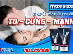 Maxisize là gì? Bí mật đằng sau gel bôi tăng kích thước nam