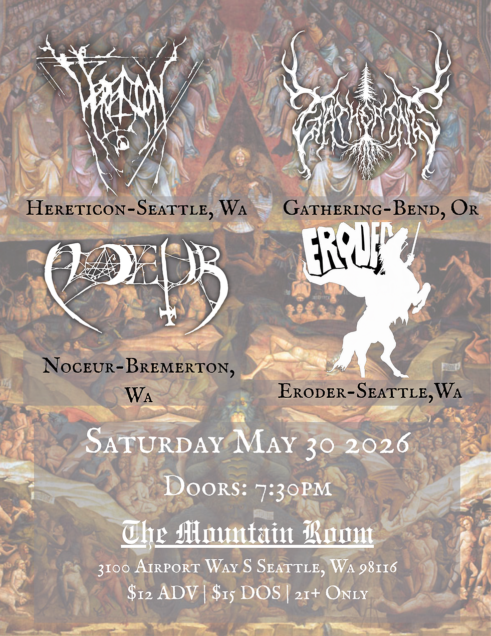 HERETICON, GATHERING (Bend, OR), NOCEUR, ERODER