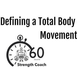 Defining a Total Body Movement