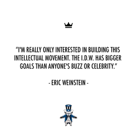 ERIC WEINSTEIN - I'M REALLY ONLY INTERESTED IN BUILDING THIS INTELLECTUAL MOVEMENT. THE I.