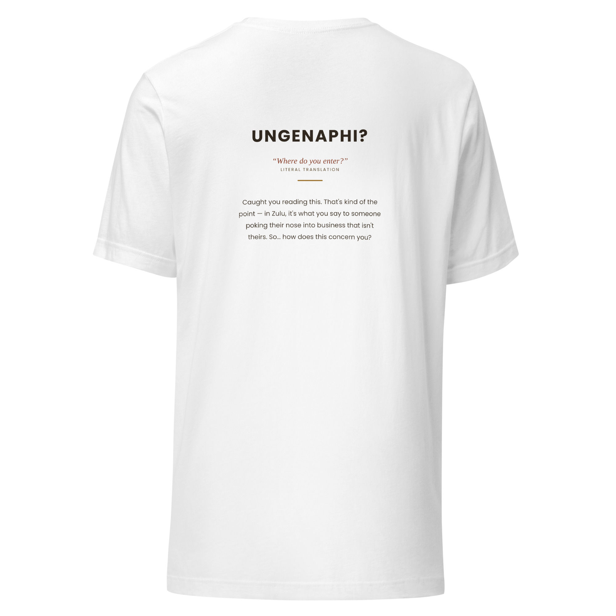 Back of white unisex t-shirt with UNGENAPHI? printed text.